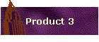 Product 3